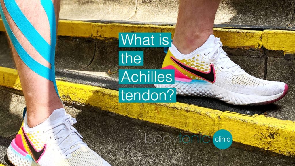 Achilles Tendonitis bodytonic clinic - London