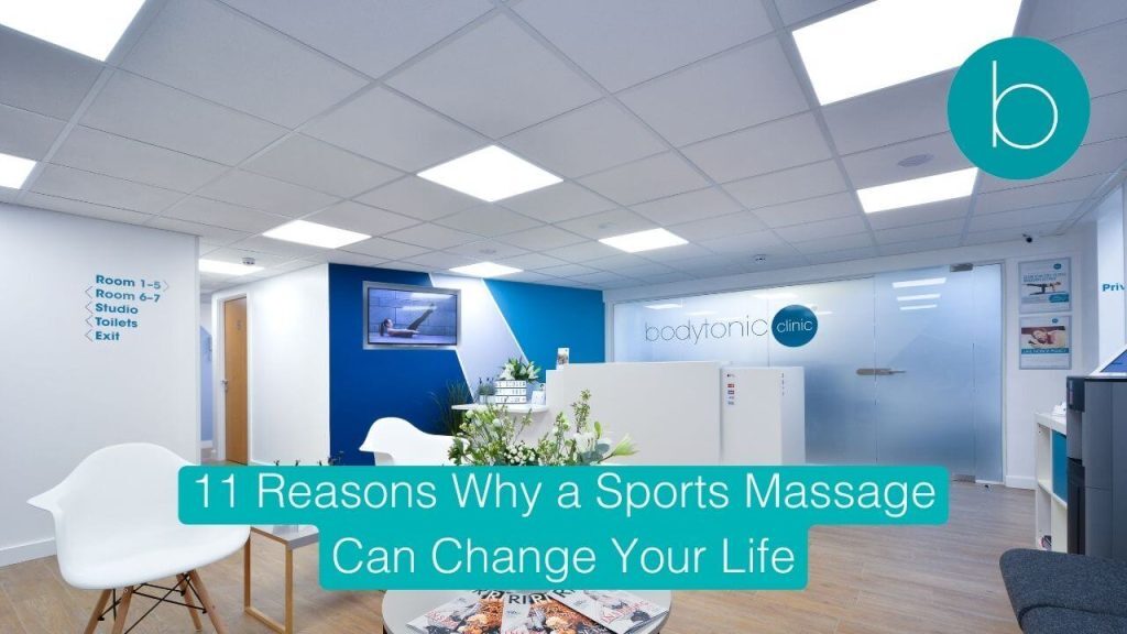 11 Reasons Why a Sports Massage Can Change Your Life-London-Bodytonic-clinic