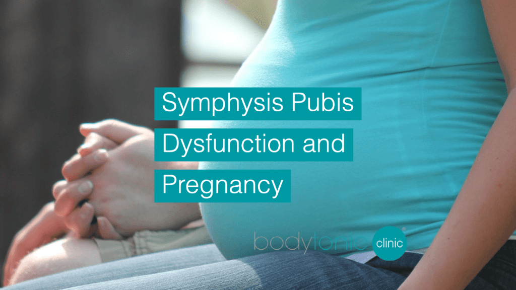 Symphysis Pubis Dysfunction and Pregnancy bodytonic clinic SE16 London