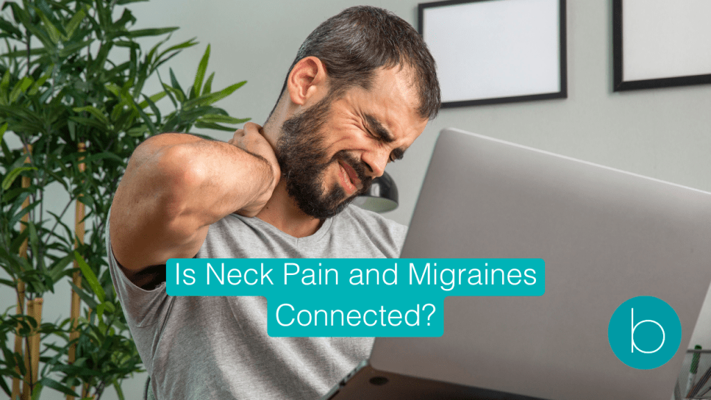 Are Neck Pains and Migraines Connected